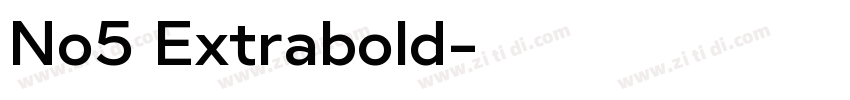 No5 Extrabold字体转换